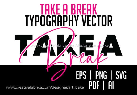 Download Take a Break Typography Editable Vector - Vector Collection